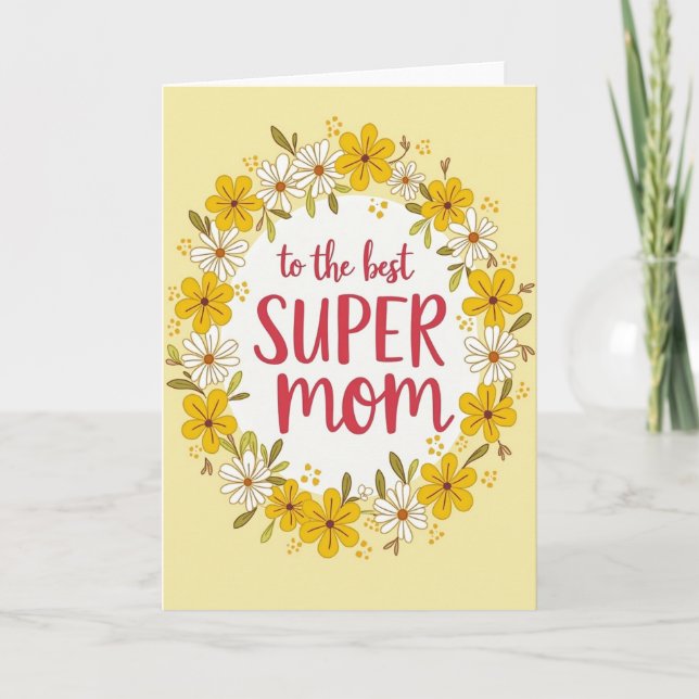 Floral Super Mom Best Wishes Card (Front)