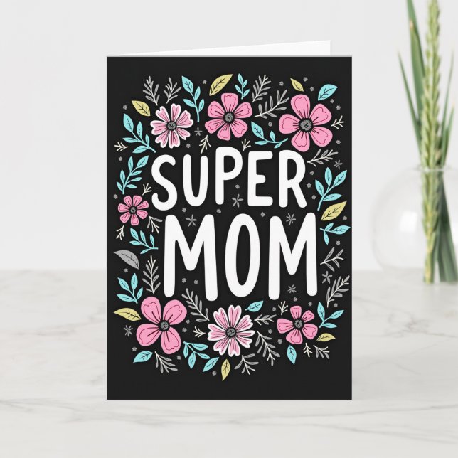 Floral Super Mom Card (Front)