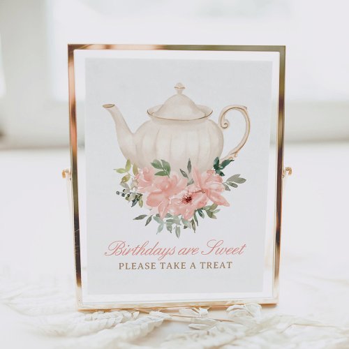Floral Tea Party Birthdays Are Sweet Treats Sign