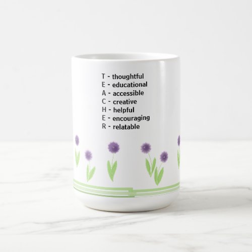 Floral Teacher Acrostic Design Coffee Mug