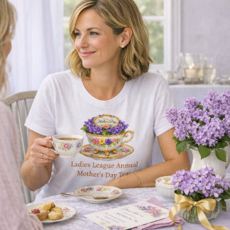  Floral Teacup Mother’s Day Tea Event T-Shirt