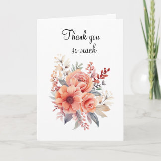 Floral Thank You So Much Folded Greeting Card 