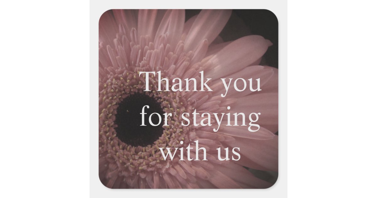 Floral Thank You Staying House Guest Home Rental Square Sticker