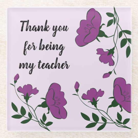 Floral Thank You Teacher Purple Appreciation Glass Coaster | Zazzle.com