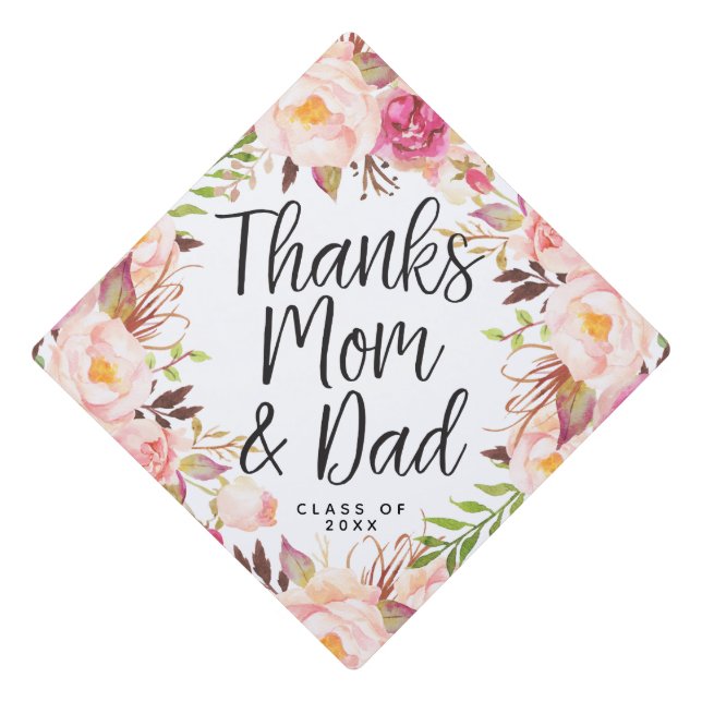 Floral Thanks Mom and Dad Graduation Cap Topper (Front)
