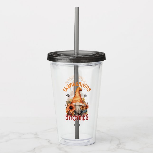 Floral Thanksgiving with my Gnomies  Acrylic Tumbler (Front)
