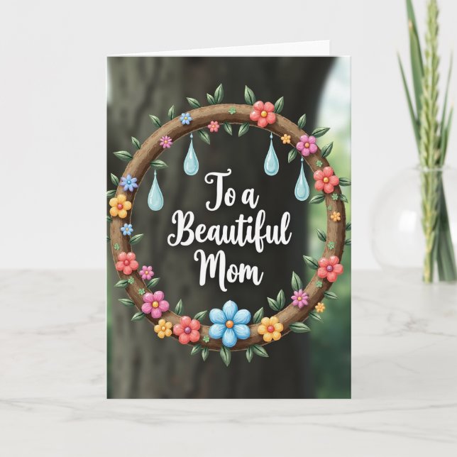 Floral To A Beautiful Mom Card (Front)
