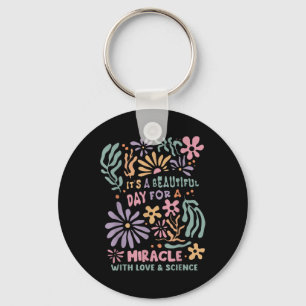 Floral Transfer Day Ivf Its A Beautiful Day For Mi Keychain