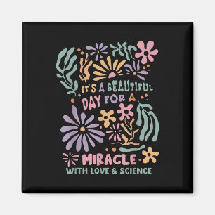 Floral Transfer Day Ivf Its A Beautiful Day For Mi Magnet