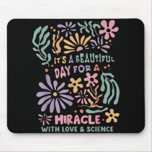 Floral Transfer Day Ivf Its A Beautiful Day For Mi Mouse Pad