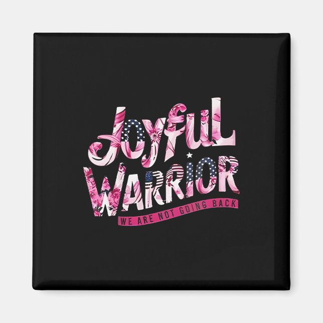 Floral Us Flag Joyful Warrior We Are Not Going Bac Magnet (Front)