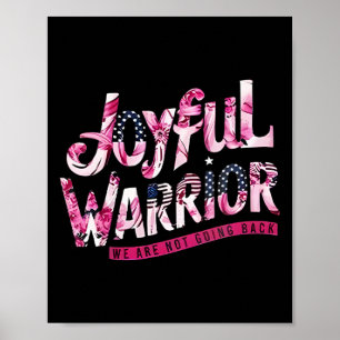 Floral Us Flag Joyful Warrior We Are Not Going Bac Poster