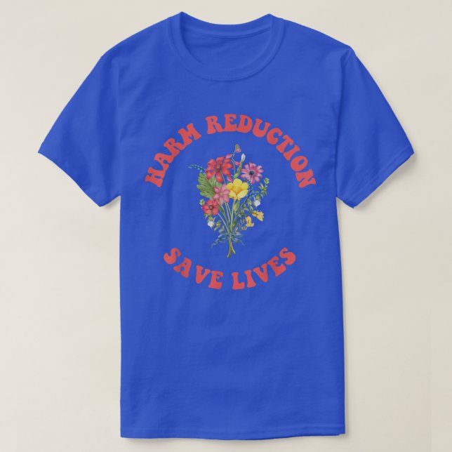 Floral Vibe  Harm Reduction  T-Shirt (Design Front)