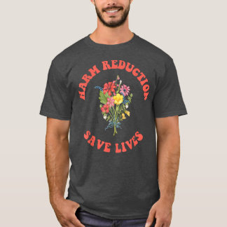 Floral Vibe  Harm Reduction  T-Shirt