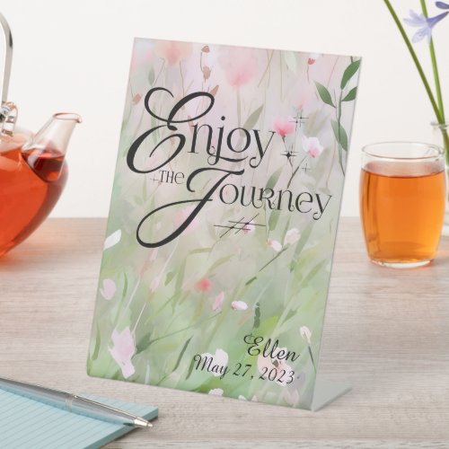 Floral watercolor personalized Enjoy the Journey Pedestal Sign