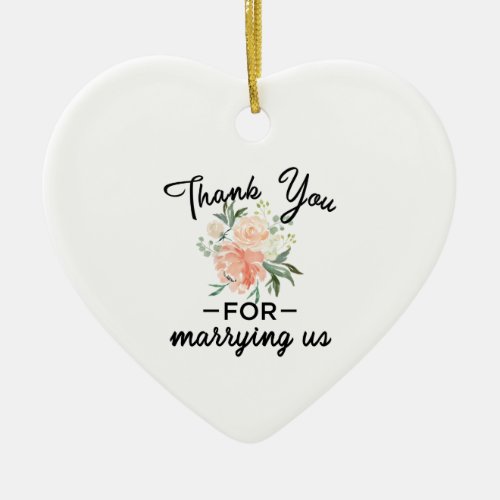 Floral Wedding Officiant Thank You Ceramic Ornament