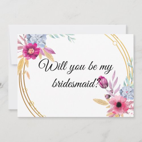 Floral Will you be my Bridesmaid Invitation