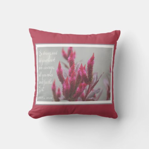Floral with verse from Psalm 3124 Throw Pillow