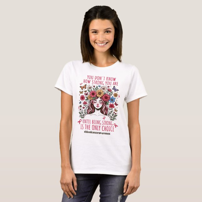 Floral Women Strong Blood Cancer Support T-Shirt (Front Full)
