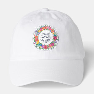 Floral Wreath Beauty Will Save The World Quote Hat