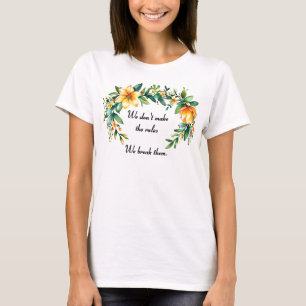 Floral Wreath Break the Rules T-Shirt