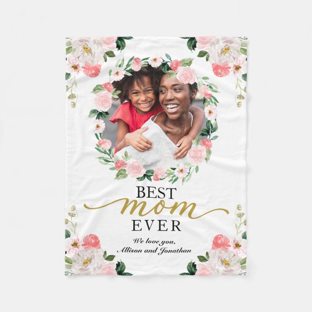 Floral Wreath Photo Best Mom Ever Mother's Day Fleece Blanket (Front)
