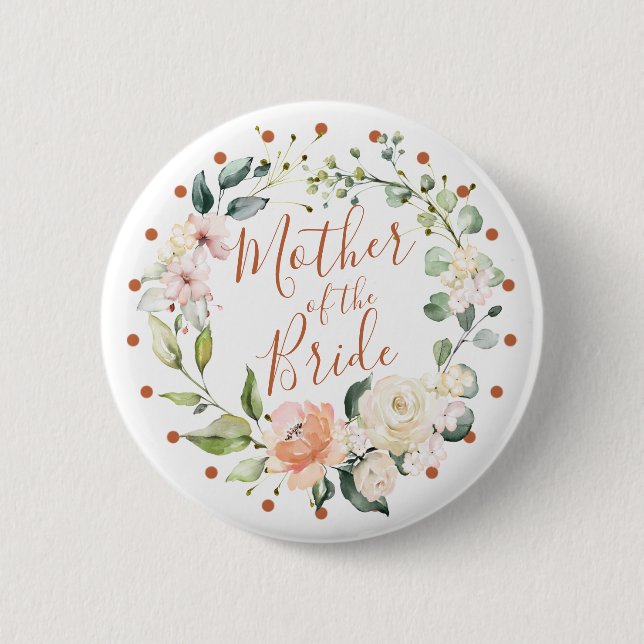 Floral wreath, polka dot Mother of the Bride Button (Front)