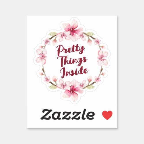 Floral Wreath Pretty Things Inside Business  Sticker