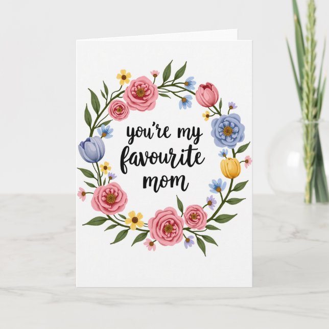 Floral Youre My Favorite Mom Card (Front)