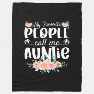 Florals My Favorite People Call Me Auntie Fleece Blanket