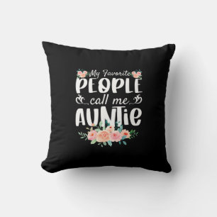 Florals My Favorite People Call Me Auntie Throw Pillow