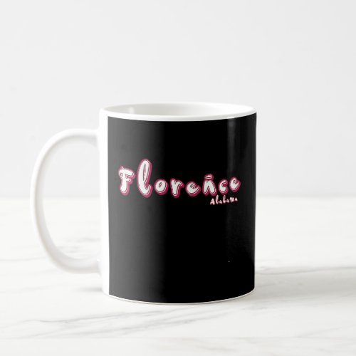 Florence Alabama  Love Music  Coffee Mug