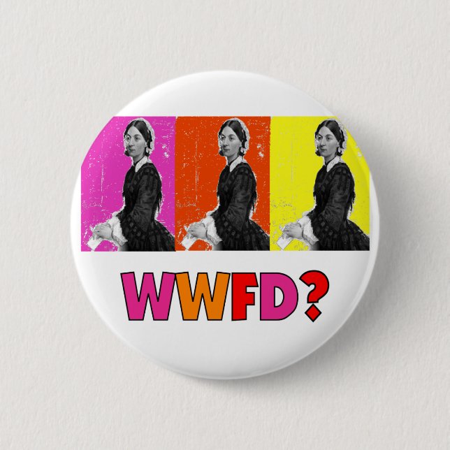 Florence Nightengale Gifts "WWFD?" Button (Front)