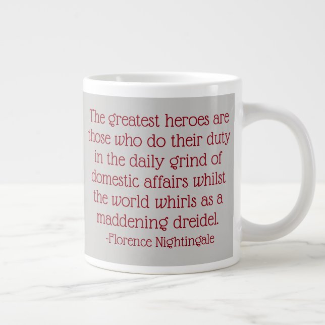 Florence Nightingale Quote Mug, Greatest Heroes Large Coffee Mug (Right)