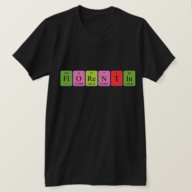 Florentin periodic table name shirt (Design Front)