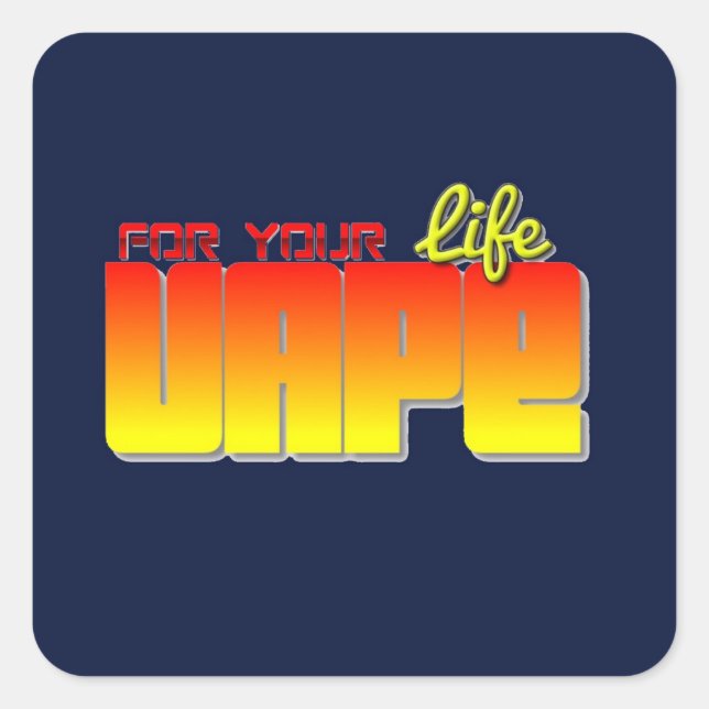Florescent Vape For Life Square Sticker (Front)