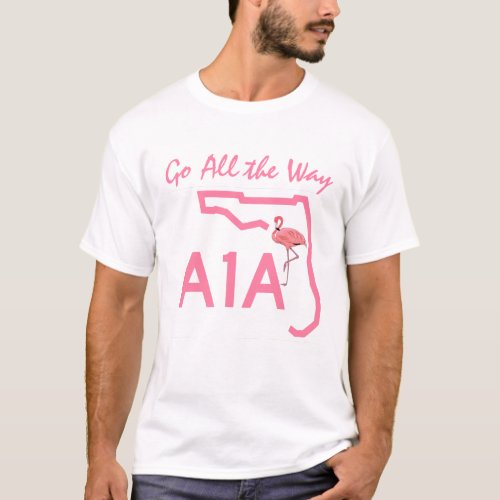 Florida A1A Road Sign Pink Flamingo BeachTrip T_Shirt