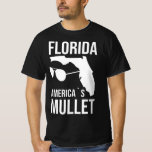 Florida America&#180;s Mullet West Coast T-Shirt