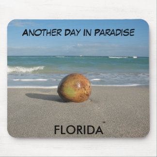 FLORIDA Another Day In Paradise Mousepad
