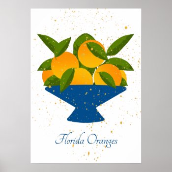 Florida Citrus Oranges In Blue Fruit Bowl Poster by ChefsAndFoodies at Zazzle