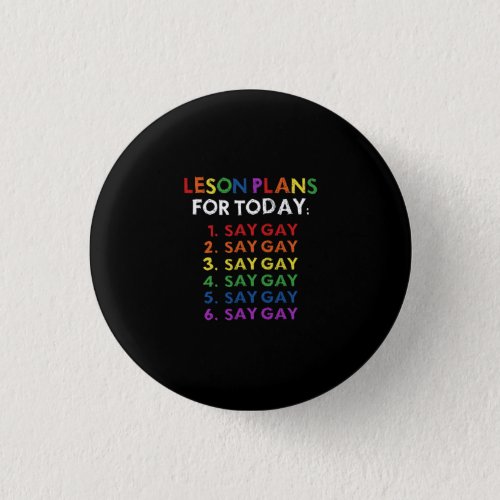 Florida Gay Say Gay Lesson Plans For Today LGBTQ Button