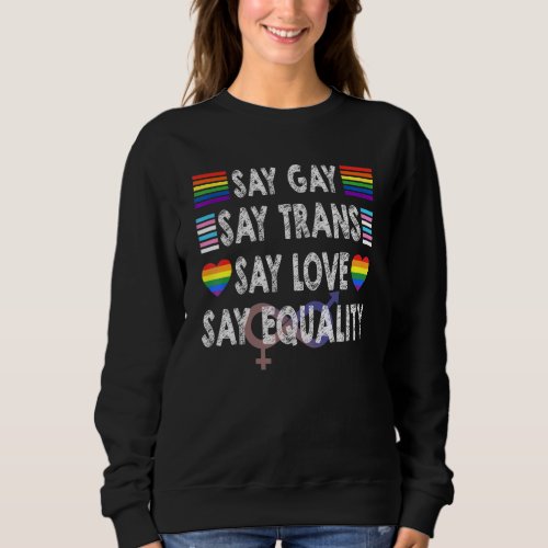 Florida Gay Say Gay Say Trans  Stay Proud LGBTQ Ga Sweatshirt