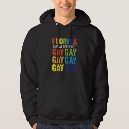 Florida Gay Say Gay Say Trans Stay Proud Lgbtq Gay Hoodie
