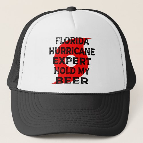 Florida Hurricane Expert Hold My Beer   Trucker Hat