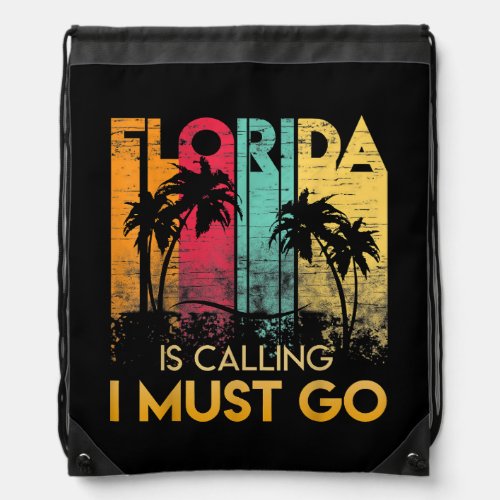 Florida Is Calling I Must Go Shirt Vintage Summer  Drawstring Bag
