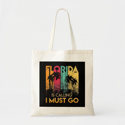 Florida Is Calling I Must Go Shirt Vintage Summer  Tote Bag