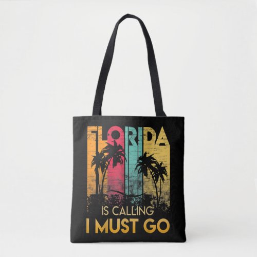 Florida Is Calling I Must Go Shirt Vintage Summer  Tote Bag