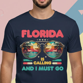 Florida is Calling I Must Go T-Shirt
