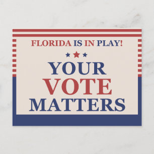 Florida Is In Play Your Vote Matters GOTV Voters Postcard