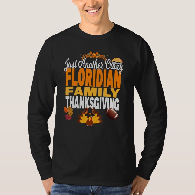 Florida Just Another Crazy Floridian Family Thanks T-Shirt (Front)